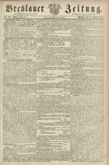Breslauer Zeitung. 1862, Nr. 373 (13 August) - Morgen-Ausgabe + dod.