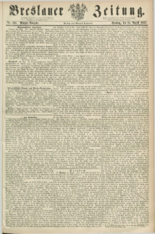 Breslauer Zeitung. 1862, Nr. 393 (24 August) - Morgen-Ausgabe + dod.