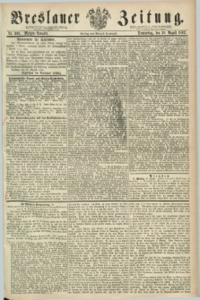 Breslauer Zeitung. 1862, Nr. 399 (28 August) - Morgen-Ausgabe + dod.