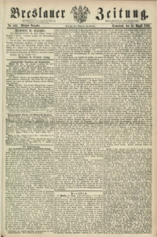 Breslauer Zeitung. 1862, Nr. 403 (30 August) - Morgen-Ausgabe + dod.
