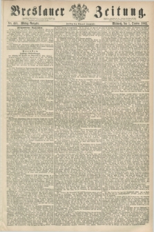 Breslauer Zeitung. 1862, Nr. 458 (1 October) - Mittag-Ausgabe