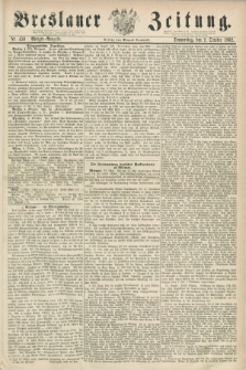 Breslauer Zeitung. 1862, Nr. 459 (2 October) - Morgen-Ausgabe + dod.