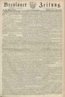 Breslauer Zeitung. 1862, Nr. 464 (4 October) - Mittag-Ausgabe
