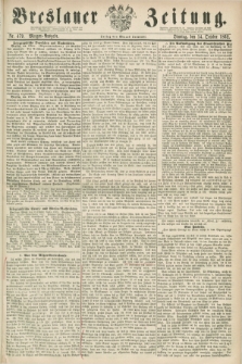 Breslauer Zeitung. 1862, Nr. 479 (14 October) - Morgen-Ausgabe + dod.