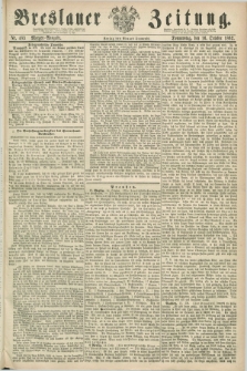 Breslauer Zeitung. 1862, Nr. 483 (16 October) - Morgen-Ausgabe + dod.
