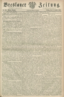 Breslauer Zeitung. 1862, Nr. 485 (17 October) - Morgen-Ausgabe + dod.