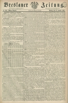 Breslauer Zeitung. 1862, Nr. 502 (27 October) - Mittag-Ausgabe