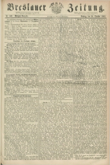 Breslauer Zeitung. 1862, Nr. 509 (31 October) - Morgen-Ausgabe + dod.