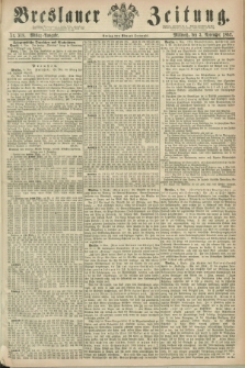 Breslauer Zeitung. 1862, Nr. 518 (5 November) - Mittag-Ausgabe