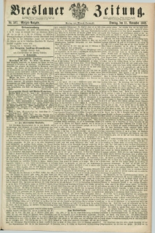 Breslauer Zeitung. 1862, Nr. 527 (11 November) - Morgen-Ausgabe + dod.