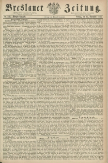 Breslauer Zeitung. 1862, Nr. 533 (14 November) - Morgen-Ausgabe + dod.