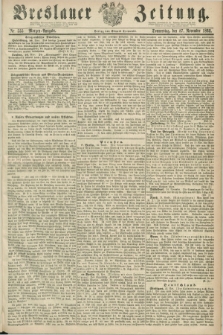 Breslauer Zeitung. 1862, Nr. 555 (27 November) - Morgen-Ausgabe + dod.