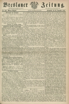 Breslauer Zeitung. 1862, Nr. 559 (29 November) - Morgen-Ausgabe + dod.