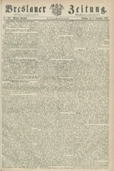 Breslauer Zeitung. 1862, Nr. 563 (2 Dezember) - Morgen-Ausgabe + dod.
