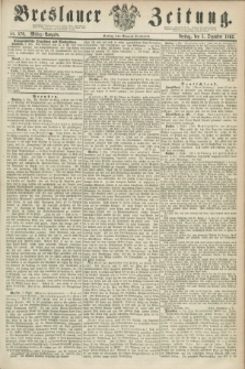 Breslauer Zeitung. 1862, Nr. 570 (5 Dezember) - Mittag-Ausgabe
