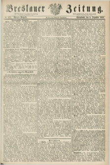 Breslauer Zeitung. 1862, Nr. 571 (6 Dezember) - Morgen-Ausgabe + dod.