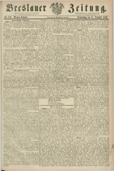 Breslauer Zeitung. 1862, Nr. 579 (11 Dezember) - Morgen-Ausgabe + dod.