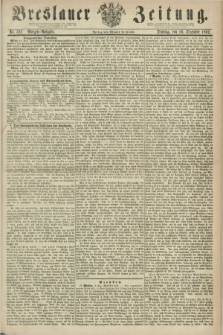 Breslauer Zeitung. 1862, Nr. 587 (16 Dezember) - Morgen-Ausgabe + dod.