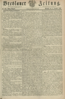 Breslauer Zeitung. 1862, Nr. 590 (17 Dezember) - Mittag-Ausgabe