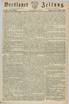 Breslauer Zeitung. 1862, Nr. 598 (22 Dezember) - Mittag-Ausgabe