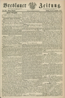 Breslauer Zeitung. 1862, Nr. 600 (23 Dezember) - Mittag-Ausgabe
