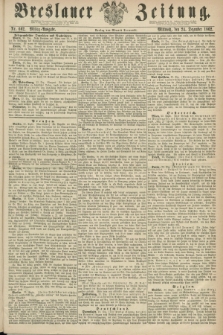 Breslauer Zeitung. 1862, Nr. 602 (24 Dezember) - Mittag-Ausgabe