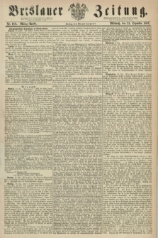 Breslauer Zeitung. 1862, Nr. 610 (31 Dezember) - Mittag-Ausgabe