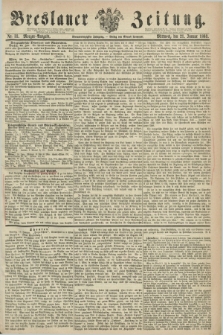 Breslauer Zeitung. Jg.44, Nr. 33 (21 Januar 1863) - Morgen-Ausgabe + dod.