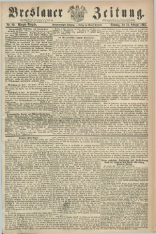 Breslauer Zeitung. Jg.44, Nr. 89 (22 Februar 1863) - Morgen-Ausgabe + dod.