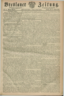 Breslauer Zeitung. Jg.45, Nr. 17 (12 Januar 1864) - Morgen-Ausgabe + dod.