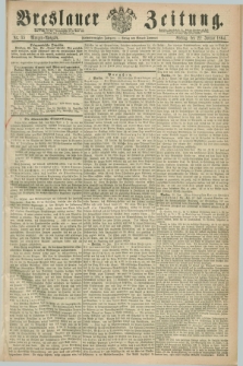 Breslauer Zeitung. Jg.45, Nr. 35 (22 Januar 1864) - Morgen-Ausgabe + dod.