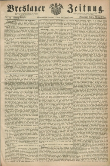 Breslauer Zeitung. Jg.45, Nr. 62 (6 Februar 1864) - Mittag-Ausgabe