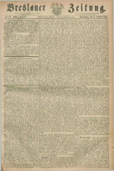 Breslauer Zeitung. Jg.45, Nr. 70 (11 Februar 1864) - Mittag-Ausgabe