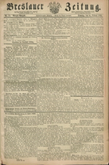 Breslauer Zeitung. Jg.45, Nr. 75 (14 Februar 1864) - Morgen-Ausgabe + dod.