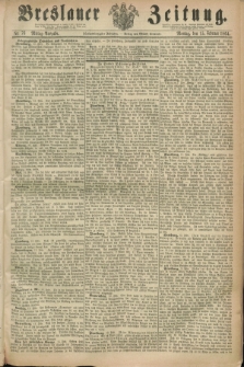 Breslauer Zeitung. Jg.45, Nr. 76 (15 Februar 1864) - Mittag-Ausgabe