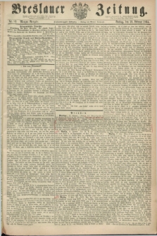 Breslauer Zeitung. Jg.45, Nr. 83 (19 Februar 1864) - Morgen-Ausgabe + dod.