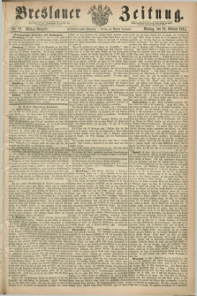 Breslauer Zeitung. Jg.45, Nr. 88 (22 Februar 1864) - Mittag-Ausgabe