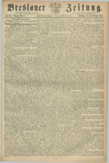 Breslauer Zeitung. Jg.45, Nr. 90 (23 Februar 1864) - Mittag-Ausgabe