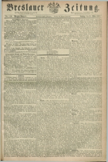 Breslauer Zeitung. Jg.45, Nr. 119 (11 März 1864) - Morgen-Ausgabe + dod.