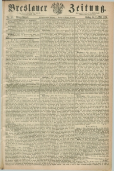 Breslauer Zeitung. Jg.45, Nr. 120 (11 März 1864) - Mittag-Ausgabe