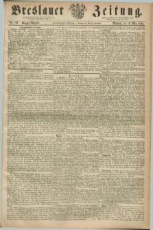 Breslauer Zeitung. Jg.45, Nr. 127 (16 März 1864) - Morgen-Ausgabe + dod.