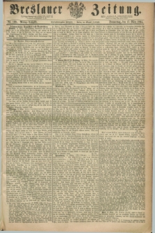 Breslauer Zeitung. Jg.45, Nr. 130 (17 März 1864) - Mittag-Ausgabe
