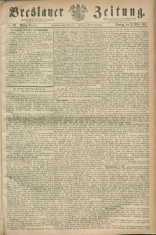 Breslauer Zeitung. Jg.45, Nr. 138 (22 März 1864) - Mittag-Ausgabe