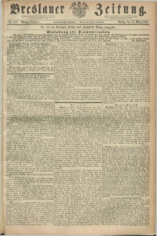 Breslauer Zeitung. Jg.45, Nr. 143 (25 März 1864) - Morgen-Ausgabe + dod.