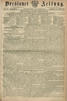 Breslauer Zeitung. Jg.45, Nr. 149 (31 März 1864) - Morgen-Ausgabe + dod.