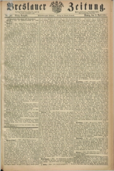 Breslauer Zeitung. Jg.45, Nr. 168 (11 April 1864) - Mittag-Ausgabe