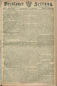Breslauer Zeitung. Jg.45, Nr. 171 (13 April 1864) - Morgen-Ausgabe + dod.