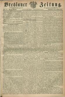Breslauer Zeitung. Jg.45, Nr. 177 (16 April 1864) - Morgen-Ausgabe + dod.