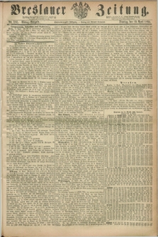 Breslauer Zeitung. Jg.45, Nr. 182 (19 April 1864) - Mittag-Ausgabe