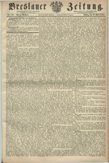 Breslauer Zeitung. Jg.45, Nr. 186 (22 April 1864) - Mittag-Ausgabe
